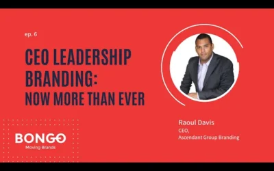 CEO Leadership Branding: Now More Than Ever